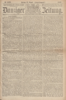 Danziger Zeitung. 1869, № 5629 (27 August) - (Abend-Ausgabe.)