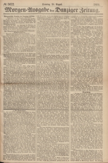 Morgen=Ausgabe der Danziger Zeitung. 1869, № 5632 (20 August) + dod.