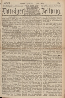Danziger Zeitung. 1869, № 5637 (1 September) - (Abend-Ausgabe.)