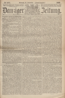 Danziger Zeitung. 1869, № 5661 (15 September) - (Abend-Ausgabe.)