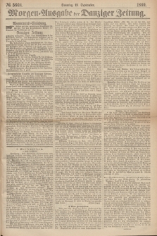 Morgen=Ausgabe der Danziger Zeitung. 1869, № 5668 (19 September)