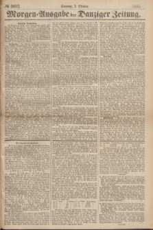 Morgen=Ausgabe der Danziger Zeitung. 1869, № 5692 (3 Oktober)
