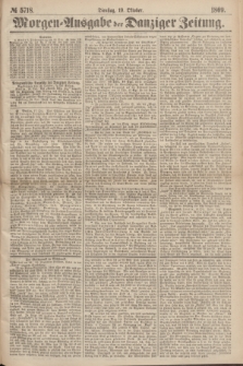 Morgen=Ausgabe der Danziger Zeitung. 1869, № 5718 (19 Oktober)