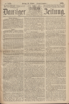 Danziger Zeitung. 1869, № 5725 (22 Oktober) - (Abend-Ausgabe.)