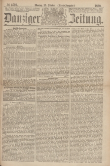 Danziger Zeitung. 1869, № 5729 (25 Oktober) - (Abend-Ausgabe.)