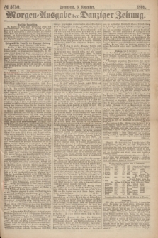 Morgen=Ausgabe der Danziger Zeitung. 1869, № 5750 (6 November)
