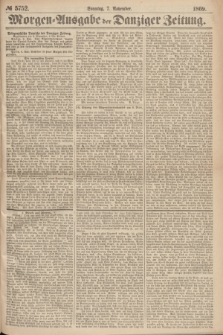 Morgen=Ausgabe der Danziger Zeitung. 1869, № 5752 (7 November)