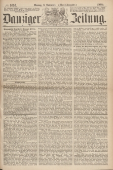 Danziger Zeitung. 1869, № 5753 (8 November) - (Abend-Ausgabe.)