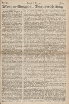 Morgen=Ausgabe der Danziger Zeitung. 1869, № 5754 (9 November)