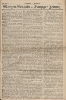 Morgen=Ausgabe der Danziger Zeitung. 1869, № 5762 (13 November)