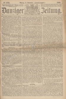 Danziger Zeitung. 1869, № 5765 (15 November) - (Abend-Ausgabe.)