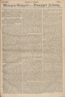 Morgen=Ausgabe der Danziger Zeitung. 1869, № 5768 (17 November)