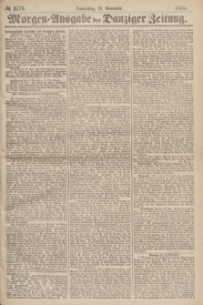 Morgen=Ausgabe der Danziger Zeitung. 1869, № 5770 (18 November)