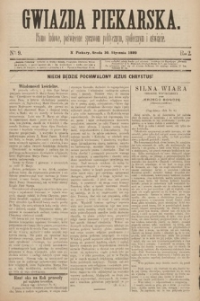 Gwiazda Piekarska : pismo ludowe, poświęcone sprawom politycznym, społecznym i oświecie. 1889, nr 9