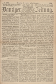 Danziger Zeitung. 1869, № 5795 (2 Dezember) - (Abend-Ausgabe.)