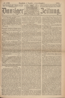 Danziger Zeitung. 1869, № 5799 (4 Dezember) - (Abend-Ausgabe.) + dod.