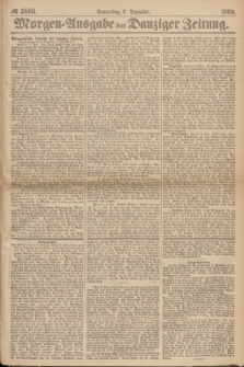 Morgen=Ausgabe der Danziger Zeitung. 1869, № 5806 (9 Dezember)