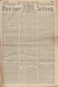 Danziger Zeitung. 1869, № 5815 (14 Dezember) - (Abend-Ausgabe.) + dod.