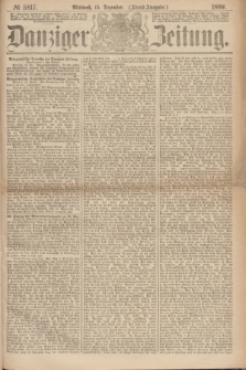 Danziger Zeitung. 1869, № 5817 (15 Dezember) - (Abend-Ausgabe.) + dod.