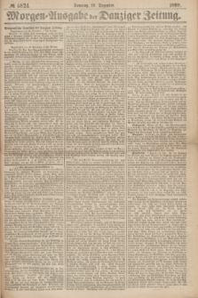 Morgen=Ausgabe der Danziger Zeitung. 1869, № 5824 (19 Dezember)