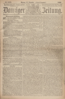 Danziger Zeitung. 1869, № 5835 (27 Dezember) - (Abend-Ausgabe.)