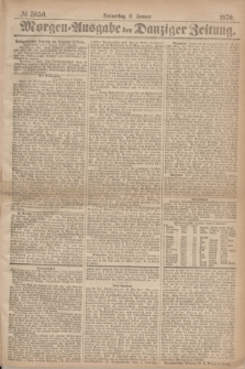 Morgen=Ausgabe der Danziger Zeitung. 1870, № 5850 (6 Januar)