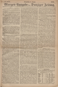 Morgen=Ausgabe der Danziger Zeitung. 1870, № 5854 (8 Januar)