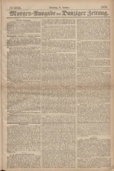 Morgen=Ausgabe der Danziger Zeitung. 1870, № 5856 (9 Januar)