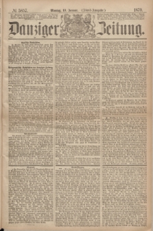 Danziger Zeitung. 1870, № 5857 (10 Januar) - (Abend-Ausgabe.)
