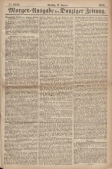 Morgen=Ausgabe der Danziger Zeitung. 1870, № 5858 (11 Januar)