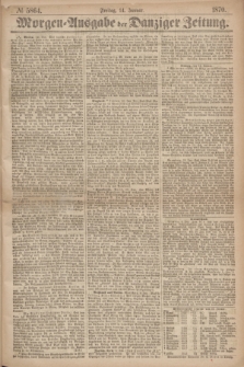 Morgen=Ausgabe der Danziger Zeitung. 1870, № 5864 (14 Januar)