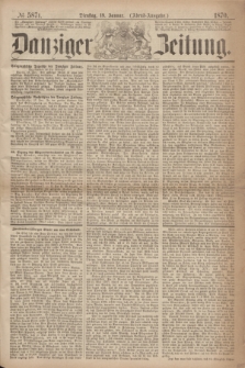 Danziger Zeitung. 1870, № 5871 (18 Januar) - (Abend-Ausgabe.)