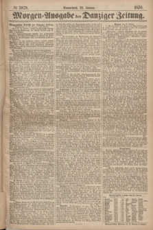 Morgen=Ausgabe der Danziger Zeitung. 1870, № 5878 (22 Januar)