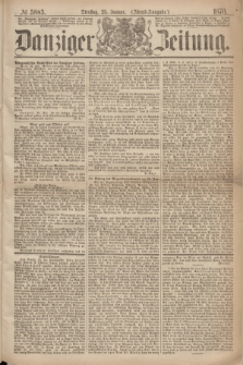 Danziger Zeitung. 1870, № 5883 (25 Januar) - (Abend-Ausgabe.)