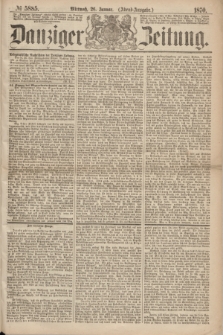 Danziger Zeitung. 1870, № 5885 (26 Januar) - (Abend-Ausgabe.)