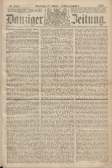 Danziger Zeitung. 1870, № 5887 (27 Januar) - (Abend-Ausgabe.)