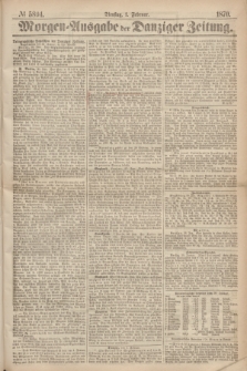 Morgen=Ausgabe der Danziger Zeitung. 1870, № 5894 (1 Februar)