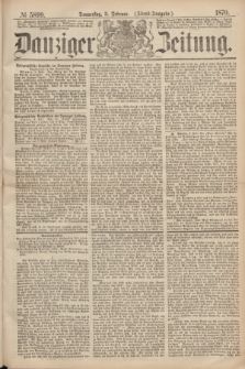 Danziger Zeitung. 1870, № 5899 (3 Februar) - (Abend-Ausgabe.)