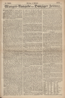 Morgen=Ausgabe der Danziger Zeitung. 1870, № 5900 (4 Februar)