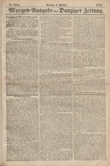 Morgen=Ausgabe der Danziger Zeitung. 1870, № 5904 (6 Februar)