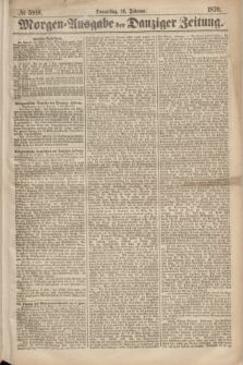 Morgen=Ausgabe der Danziger Zeitung. 1870, № 5910 (10 Februar)