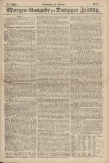 Morgen=Ausgabe der Danziger Zeitung. 1870, № 5914 (12 Februar)