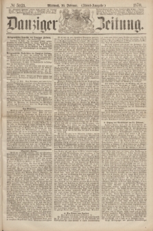 Danziger Zeitung. 1870, № 5921 (16 Februar) - (Abend-Ausgabe.)