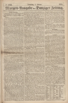 Morgen=Ausgabe der Danziger Zeitung. 1870, № 5922 (17 Februar)