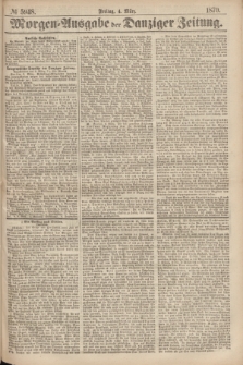 Morgen=Ausgabe der Danziger Zeitung. 1870, № 5948 (4 März)