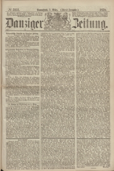 Danziger Zeitung. 1870, № 5951 (5 März) - (Abend-Ausgabe.)