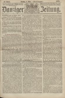 Danziger Zeitung. 1870, № 5955 (8 März) - (Abend-Ausgabe.)