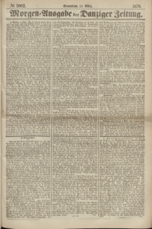 Morgen=Ausgabe der Danziger Zeitung. 1870, № 5962 (12 März)