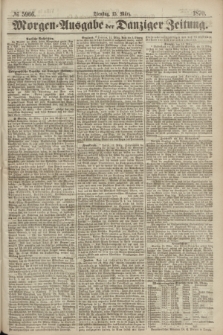 Morgen=Ausgabe der Danziger Zeitung. 1870, № 5966 (15 März)