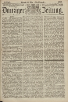 Danziger Zeitung. 1870, № 5969 (16 März) - (Abend-Ausgabe.)